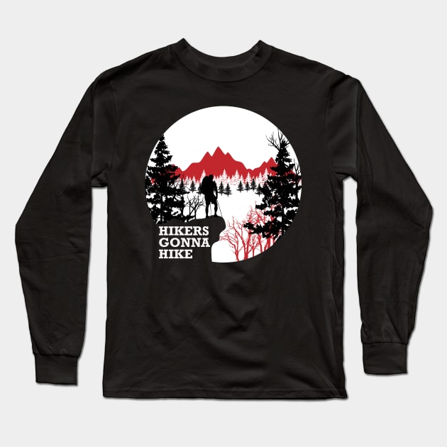 Hikers gonna hike Long Sleeve T-Shirt by vpdesigns